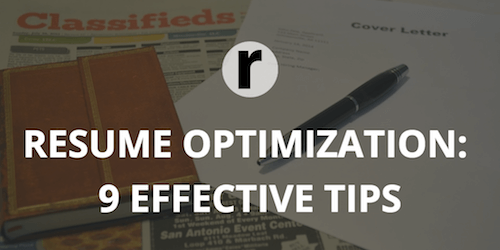 Resume Optimization: 9 Simple Yet Effective Tips